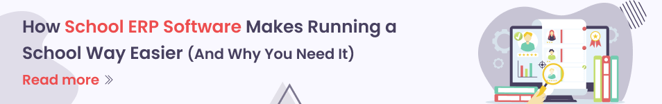 ow School ERP Software Makes Running a School Way Easier